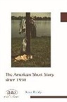 Kasia Boddy - American Short Story Since 1950