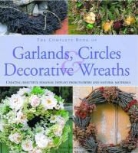 Fiona Barnett, Fiona Moore Barnett, Barnett Fiona, Terence Moore - Complete Book of Garlands, Circles and Decorative Wreaths