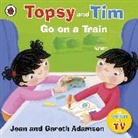 Jean Adamson, Adamson Jean, Belinda Worsley, Belinda Worsley - Topsy and Tim: Go on a Train