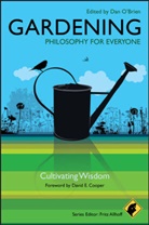 Dan O'Brien, Fritz Allhoff, Da O'Brien, Dan O'Brien - Gardening and Philosophy