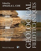 Tom Argles, Tom Rothery Argles, Tom W. Argles, ARGLES TOM ROTHERY DAVID SPICE, Angela Coe, Angela L Coe... - Geological Field Techniques
