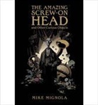 Mike Mignola, Mignola Mike, Various, Scott Allie, Samantha Robertson - The Amazing Screw-On Head and Other Curious Objects