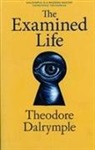 Theodore Dalrymple - Examined Life the