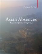 Wolfgang Buscher - Asian Absences
