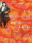 Rebecca Skloot - The Immortal Life of Henrietta Lacks