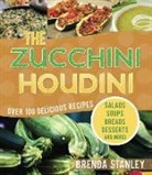 Brenda Stanley - The Zucchini Houdini