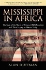 Alan Huffman - Mississippi in Africa