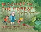 Derrick Jensen, Stephanie McMillan - Mischief in the Forest