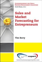Berry, Tim Berry, Timothy Berry, Berry Tim Berry - Sales and Market Forecasting for Entrepreneurs