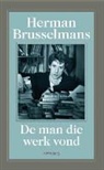 Herman Brusselmans - De man die werk vond