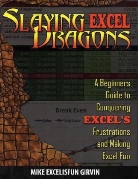 M. Girvin, Mike Girvin, Mike E Girvin, Mike Excelisfun Girvin, Mike/ Jelen Girvin, Bill Jelen... - Slaying Excel Dragons