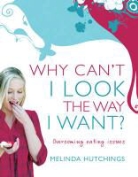 Melinda Hutchings - Why Can''t I Look the Way I Want?