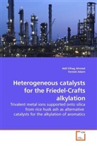 Farook Adam, Adi Elhag Ahmed, Adil Elhag Ahmed - Heterogeneous catalysts for the Friedel-Crafts alkylation