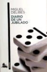 Miguel Delibes - Diario de iun jubilado