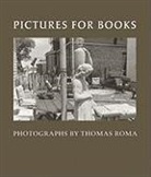 Thomas (PHT)/ Kismaric Roma, Thomas Roma - Pictures for Books