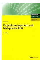 Jochen Schwarze - Projektmanagement mit Netzplantechnik