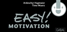 Ardeschyr Hagmaier, Timo Wuerz, Timo Wuerz - EASY! Motivation