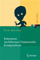 Dirk Matthes - Enterprise Architecture Frameworks Kompendium