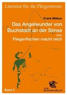 Frank Möbus - Das Angelwunder von Buchstadt an der Simse