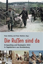 Böthi, Pete Böthig, Peter Böthig, Walthe, Walther, Walther... - Die Russen sind da
