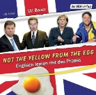 Ulrich Bauer, Ulrich Bauer - Not the yellow from the egg, 1 Audio-CD (Hörbuch)