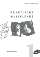 Wieland Ziegenrücker - Praktische Musiklehre. H.1
