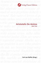 Carl von Reifitz, Carl von Reifitz, Carl von Reifitz - Aristotelis De Animo