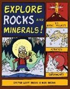 Cynthia Light Brown, Nick Brown, Bryan Stone - Explore Rocks and Minerals!: 20 Great Projects, Activities, Experiements
