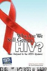 Keith Hefner, Laura Longhine - Why Are We Still Getting HIV?: Teens Respond to the AIDS Epidemic