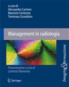 9788847017177, A. Carriero, Alessandro Carriero, M. Centonze, Maurizio Centonze, T. Scarabino... - Management in radiologia