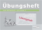 Debbrech, Jan Debbrecht, Wachendorf, Pete Wachendorf, Peter Wachendorf - Wörterbuch für die Grundschule: Übungsheft zum Wörterbuch ab Klasse 3, Lösungsheft