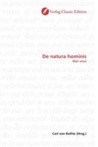 Carl von Reifitz, Carl von Reifitz, Carl von Reifitz - De natura hominis
