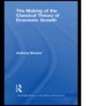 Anthony Brewer - Making of the Classical Theory of Econom