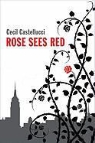 Cecil Castellucci - Rose Sees Red