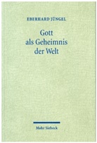 Eberhard Jüngel - Gott als Geheimnis der Welt