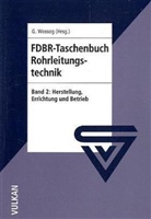 Günter Wossog - FDBR-Taschenbuch Rohrleitungstechnik - 2: FDBR - Taschenbuch Rohrleitungstechnik / FDBR-Taschenbuch Rohrleitungstechnik