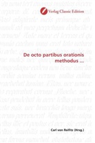 Carl von Reifitz, Carl von Reifitz, Carl von Reifitz - De octo partibus orationis methodus ...
