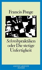 Francis Ponge, Rolf Winnewisser - Schreibpraktiken oder Die stetige Unfertigkeit