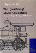 Angus Sinclair - The Operation of Steam Locomotives