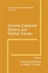 Andreas Holzenberg, Andreas Holzenburg, S Scrutton, Nigel S. Scrutton - Enzyme-Catalyzed Electron and Radical Transfer
