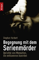 Stephan Harbort - Begegnung mit dem Serienmörder