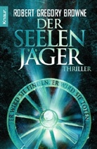 Robert Gr. Browne, Robert Gregory Browne - Der Seelenjäger
