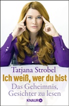 Tatjana Strobel - Ich weiß, wer du bist