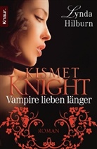Lynda Hilburn - Kismet Knight, Vampire lieben länger
