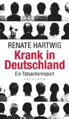 Renate Hartwig - Krank in Deutschland