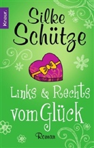 Silke Schütze - Links & rechts vom Glück