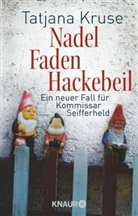 Tatjana Kruse - Nadel, Faden, Hackebeil