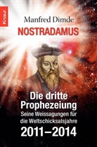 Manfred Dimde - Nostradamus - Die dritte Prophezeiung