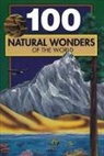 Bill Yenne - One Hundred Natural Wonders of the World