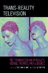 Sofie/ Carpentier Van, Sofie Bauwel, Sofie Van Bauwel, van Sofie Bauwel, Nico Carpentier, Carpentier Nico... - Trans-reality Television